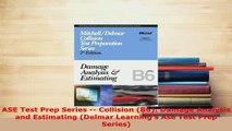 Download  ASE Test Prep Series  Collision B6 Damage Analysis and Estimating Delmar Learnings Read Full Ebook