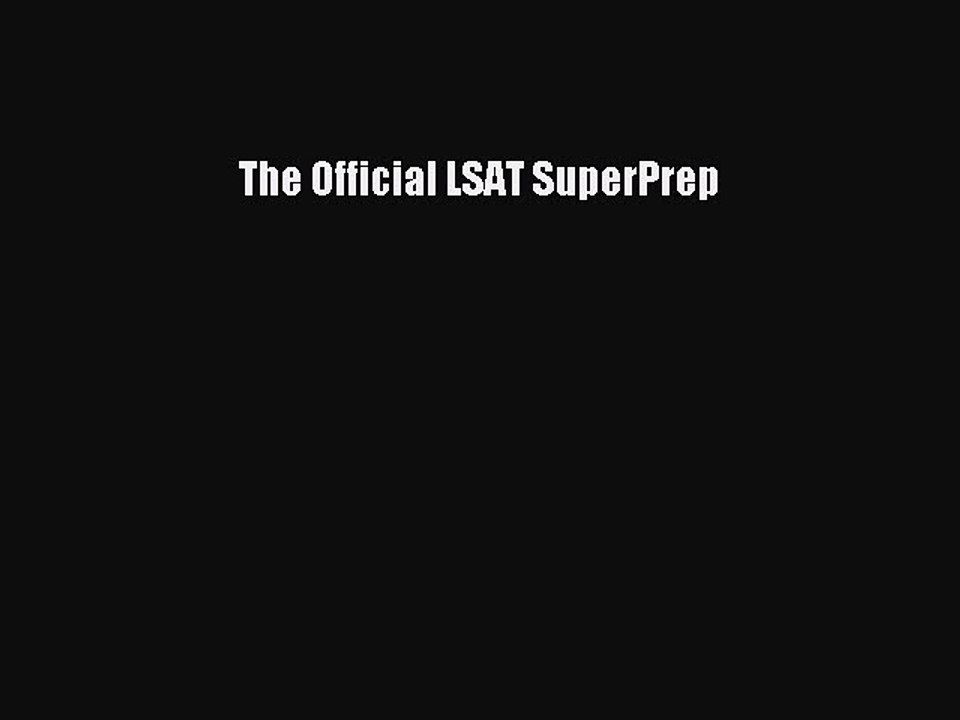 Read The Official LSAT SuperPrep PDF Free