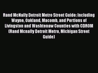 [PDF] Rand McNally Detroit Metro Street Guide: Including Wayne Oakland Macomb and Portions