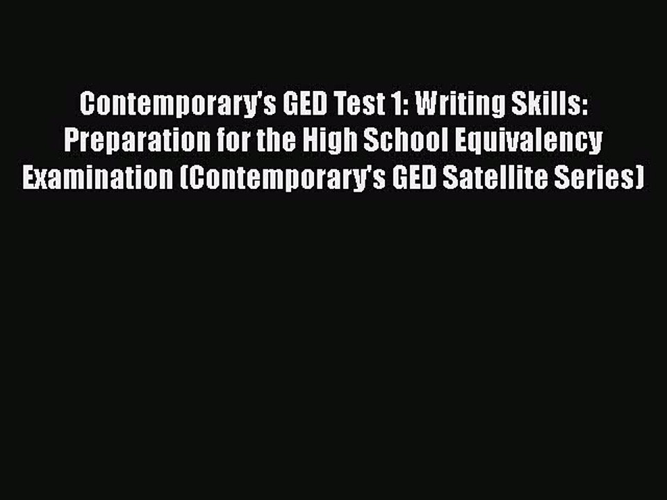 Read Contemporary's GED Test 1: Writing Skills: Preparation for the High School Equivalency