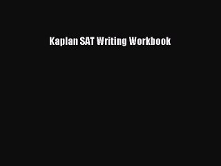 Download Kaplan SAT Writing Workbook PDF Free