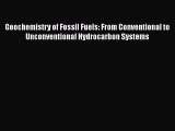 Download Geochemistry of Fossil Fuels: From Conventional to Unconventional Hydrocarbon Systems