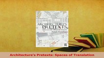 PDF  Architectures Pretexts Spaces of Translation PDF Online