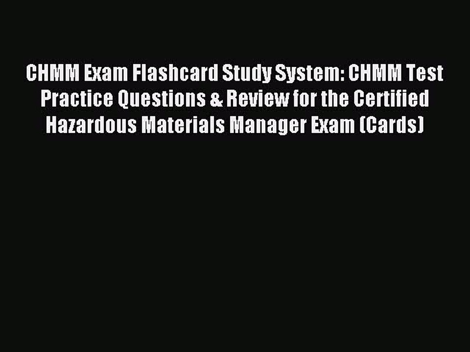 Read CHMM Exam Flashcard Study System: CHMM Test Practice Questions & Review for the Certified