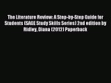 Read The Literature Review: A Step-by-Step Guide for Students (SAGE Study Skills Series) 2nd