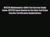 [PDF] NYSTCE Mathematics (004) Test Secrets Study Guide: NYSTCE Exam Review for the New York