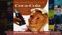The Sparkling Story of CocaCola An Entertaining History including Collectibles Coke Lore