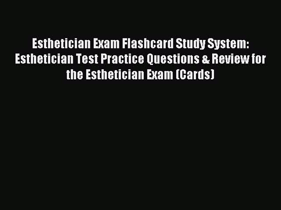 Download Esthetician Exam Flashcard Study System: Esthetician Test Practice Questions & Review