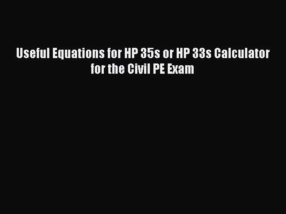 Download Useful Equations for HP 35s or HP 33s Calculator for the Civil PE Exam Ebook Free