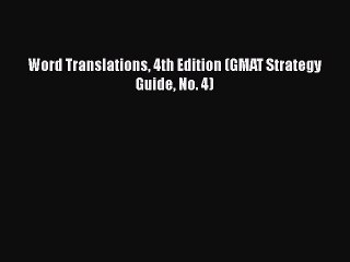 Read Word Translations 4th Edition (GMAT Strategy Guide No. 4) Ebook Free