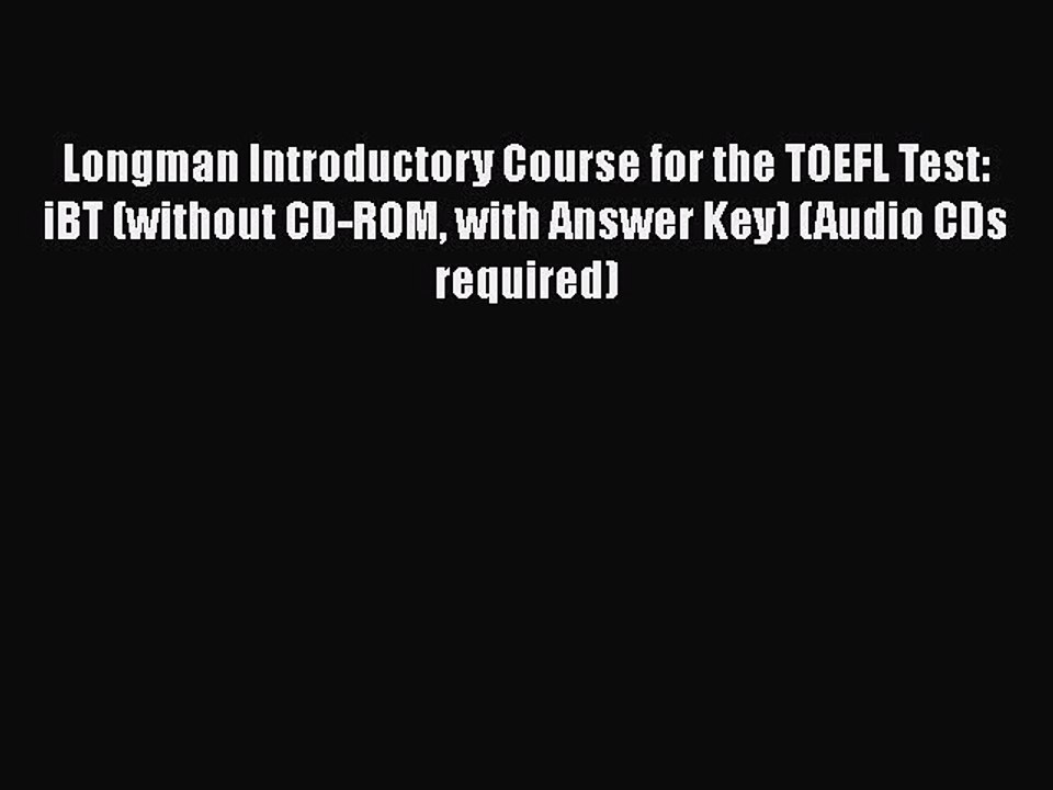 Read Longman Introductory Course for the TOEFL Test: iBT (without CD-ROM with Answer Key) (Audio