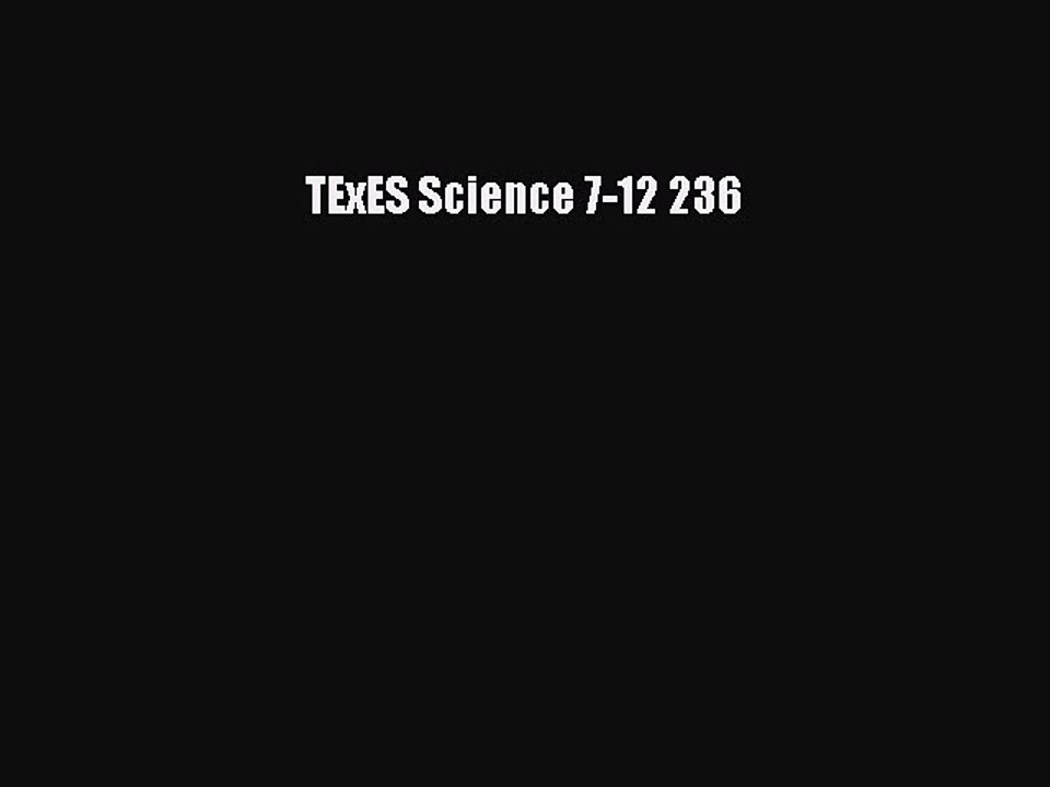 Read TExES Science 7-12 236 PDF Free