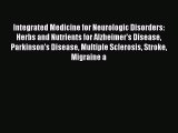Read Integrated Medicine for Neurologic Disorders: Herbs and Nutrients for Alzheimer's Disease