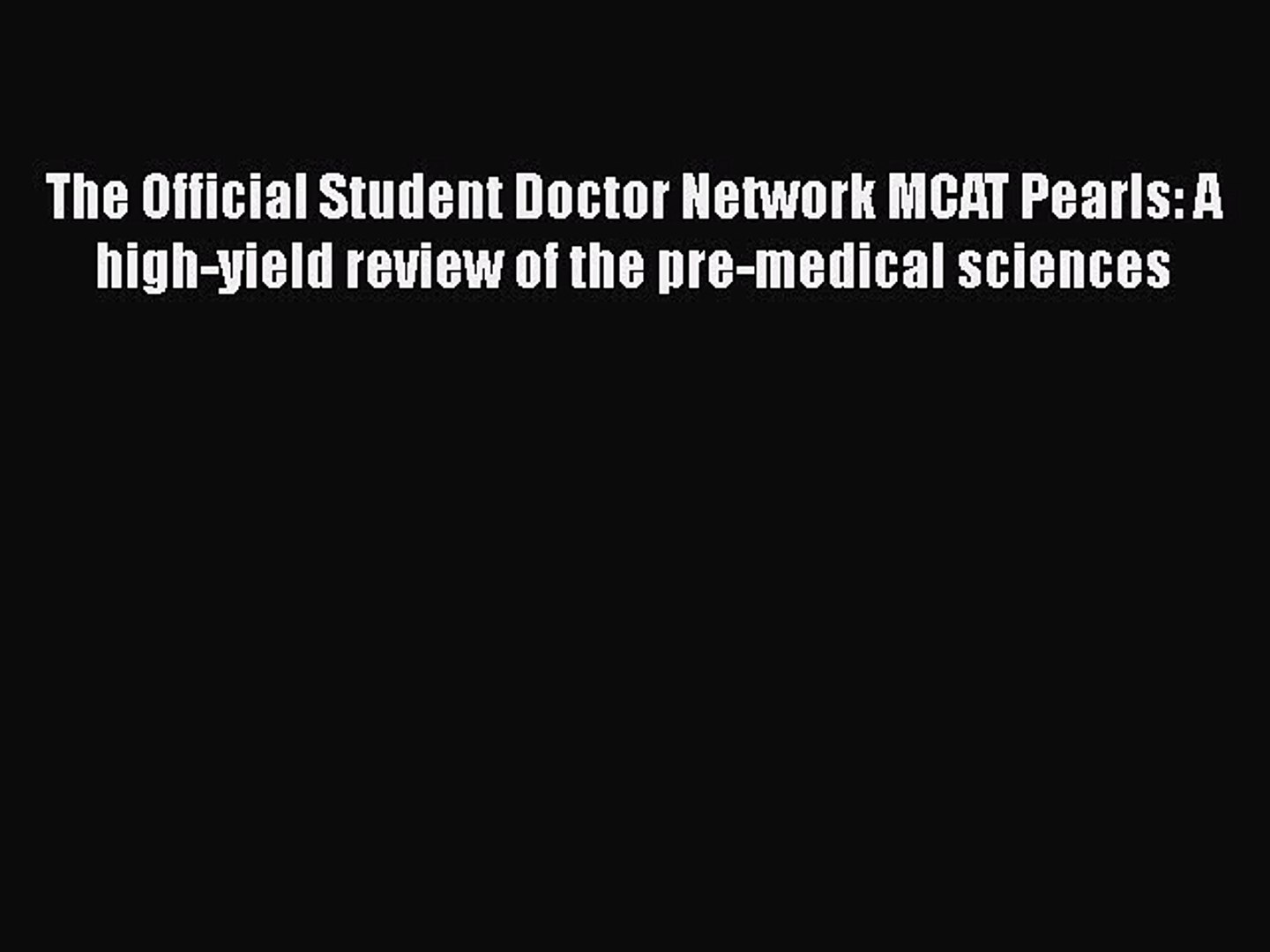 ⁣Read The Official Student Doctor Network MCAT Pearls: A high-yield review of the pre-medical
