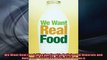 We Want Real Food Why Our Food is Deficient in Minerals and Nutrients  and What We Can