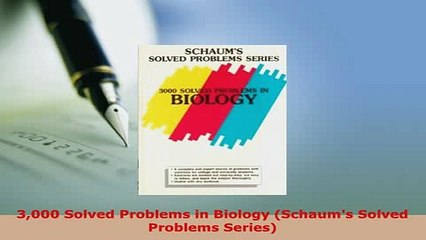 Download Video: Download  3000 Solved Problems in Biology Schaums Solved Problems Series Download Full Ebook