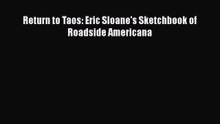 Read Return to Taos: Eric Sloane's Sketchbook of Roadside Americana Ebook Free