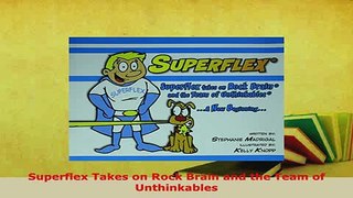 Download  Superflex Takes on Rock Brain and the Team of Unthinkables PDF Full Ebook