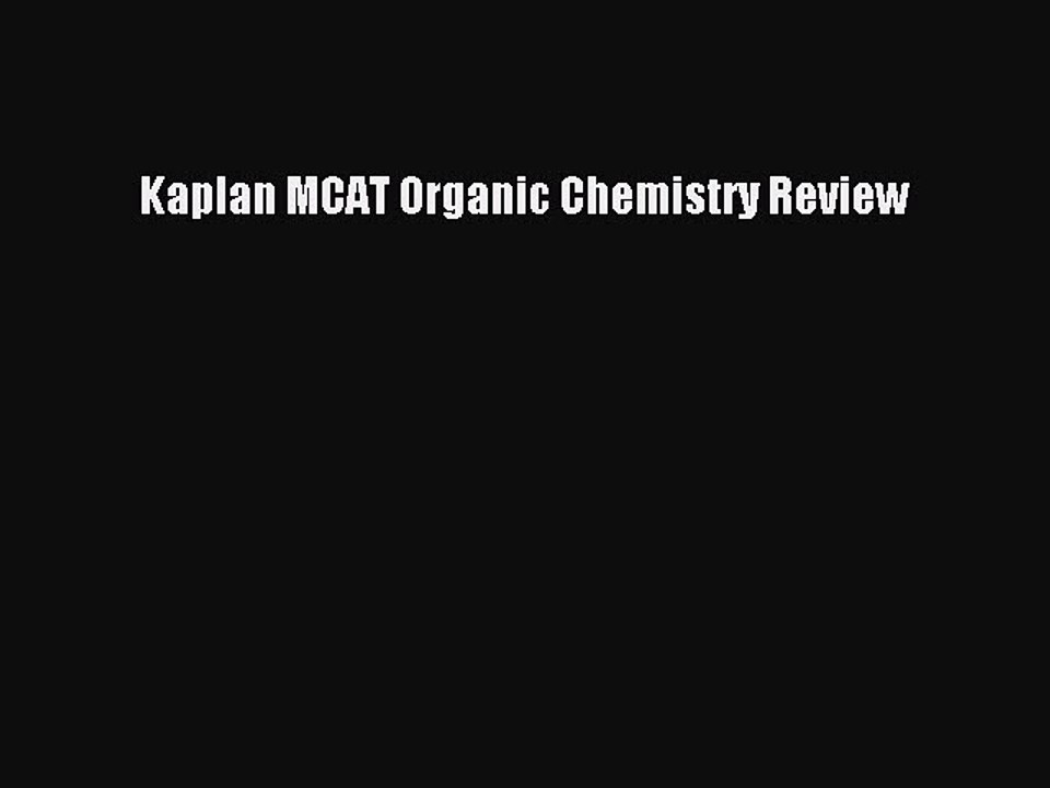 Read Kaplan MCAT Organic Chemistry Review PDF Free