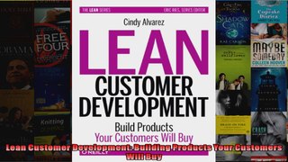 Lean Customer Development Building Products Your Customers Will Buy