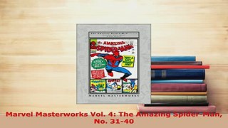 Download  Marvel Masterworks Vol 4 The Amazing SpiderMan No 3140 Read Online