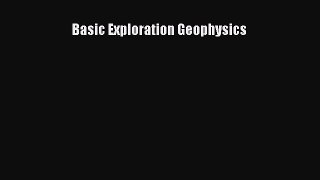 Read Basic Exploration Geophysics Ebook Free