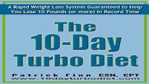 Download The 10 Day Turbo Diet  A Rapid Weight Loss System Guaranteed to Help You Lose 10 Pounds