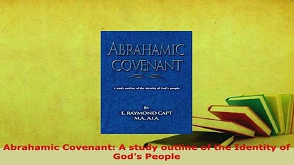 PDF  Abrahamic Covenant A study outline of the Identity of Gods People Free Books