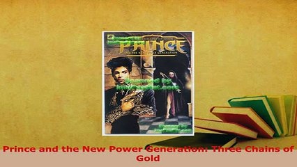Download  Prince and the New Power Generation Three Chains of Gold Read Online
