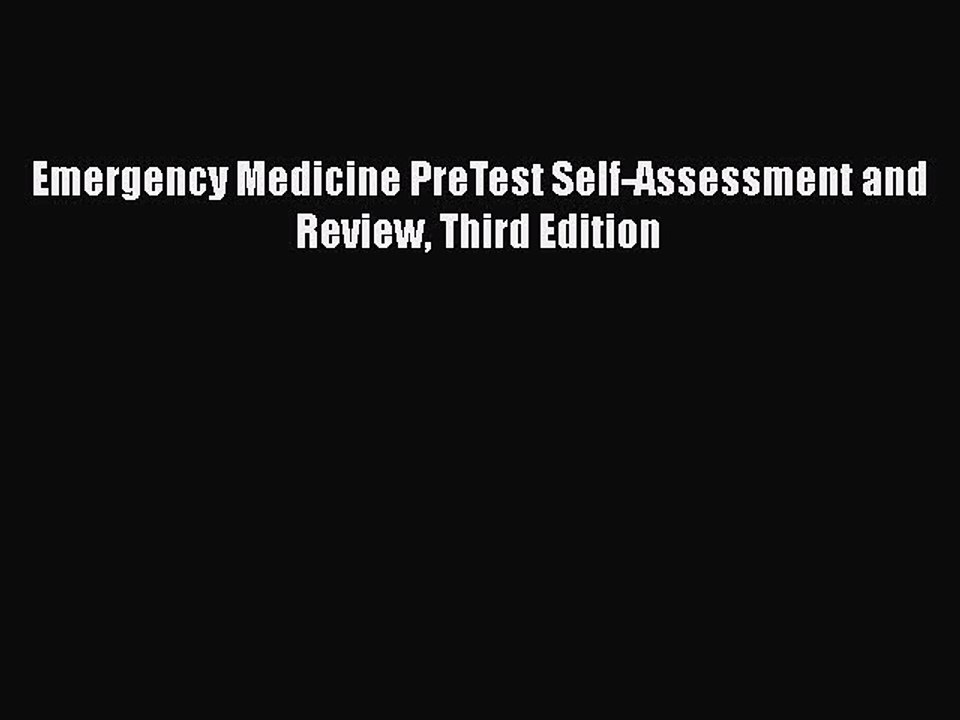Read Emergency Medicine PreTest Self-Assessment and Review Third Edition Ebook Free