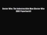 Download Doctor Who: The Indestructible Man (Doctor Who (BBC Paperback)) Ebook Online