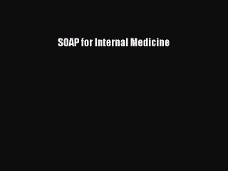 Download SOAP for Internal Medicine PDF Online