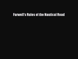 Read Farwell's Rules of the Nautical Road Ebook Free