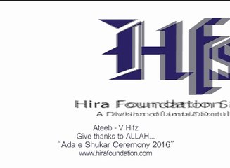 Ateeb- V Hifz- Give thanks to ALLAH- Adae shukar ceremony 2016
