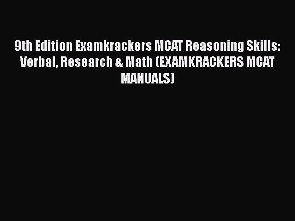 Read 9th Edition Examkrackers MCAT Reasoning Skills: Verbal Research & Math (EXAMKRACKERS MCAT