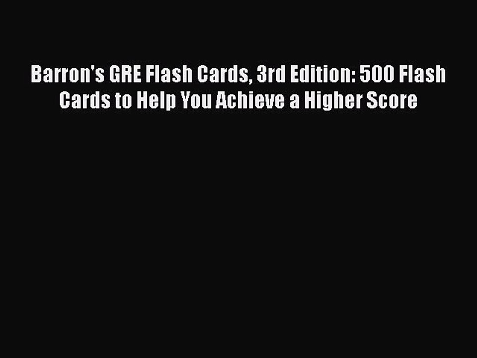 Read Barron's GRE Flash Cards 3rd Edition: 500 Flash Cards to Help You Achieve a Higher Score