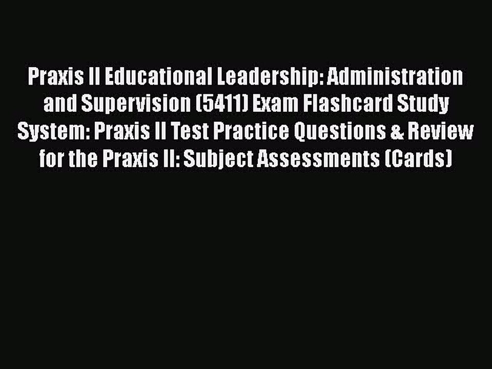 Read Praxis II Educational Leadership: Administration and Supervision (5411) Exam Flashcard