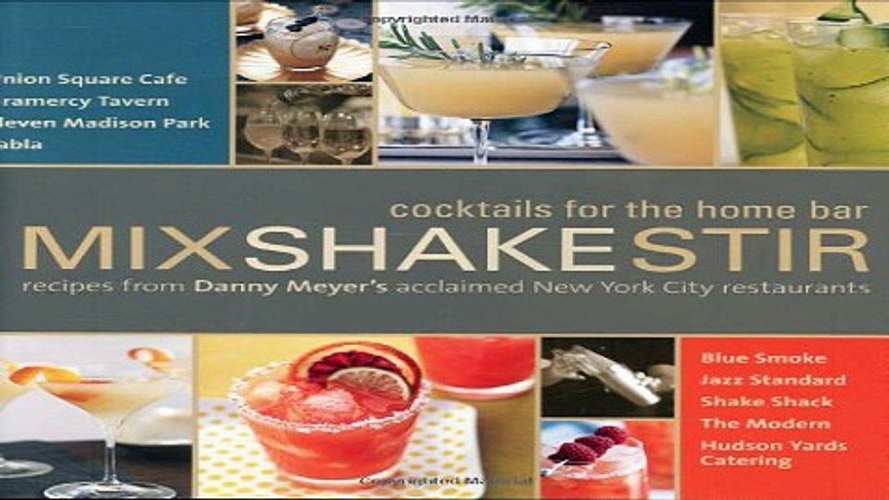 Download Mix Shake Stir  Recipes from Danny Meyer s Acclaimed New York City Restaurants