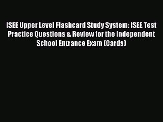 Read ISEE Upper Level Flashcard Study System: ISEE Test Practice Questions & Review for the
