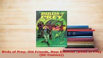 PDF  Birds of Prey Old Friends New Enemies Birds of Prey DC Comics Read Online