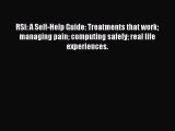 Read RSI: A Self-Help Guide: Treatments that work managing pain computing safely real life