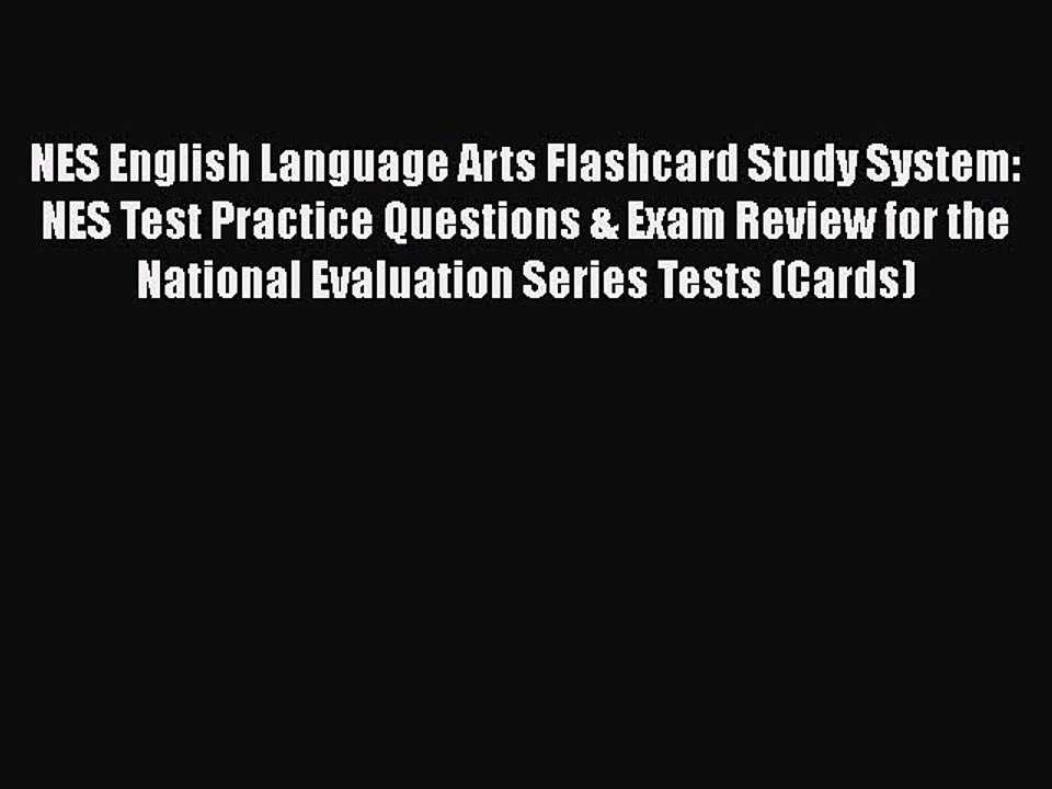 Read NES English Language Arts Flashcard Study System: NES Test Practice Questions & Exam Review