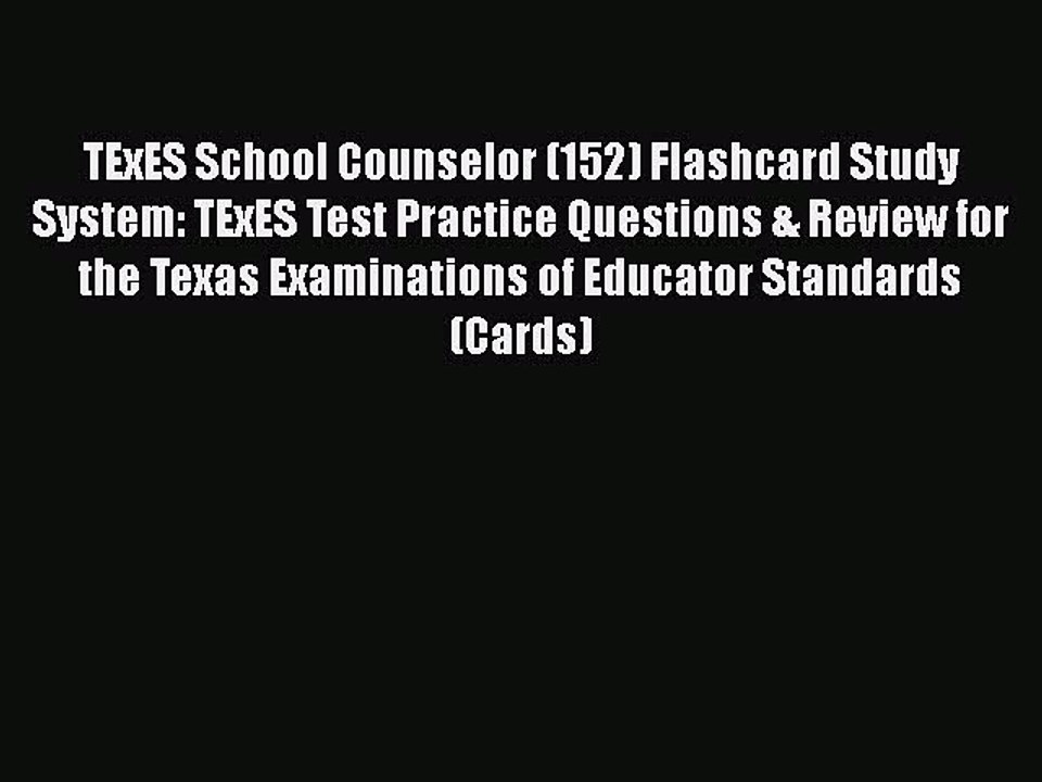 Read TExES School Counselor (152) Flashcard Study System: TExES Test Practice Questions & Review