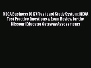 Read MEGA Business (017) Flashcard Study System: MEGA Test Practice Questions & Exam Review