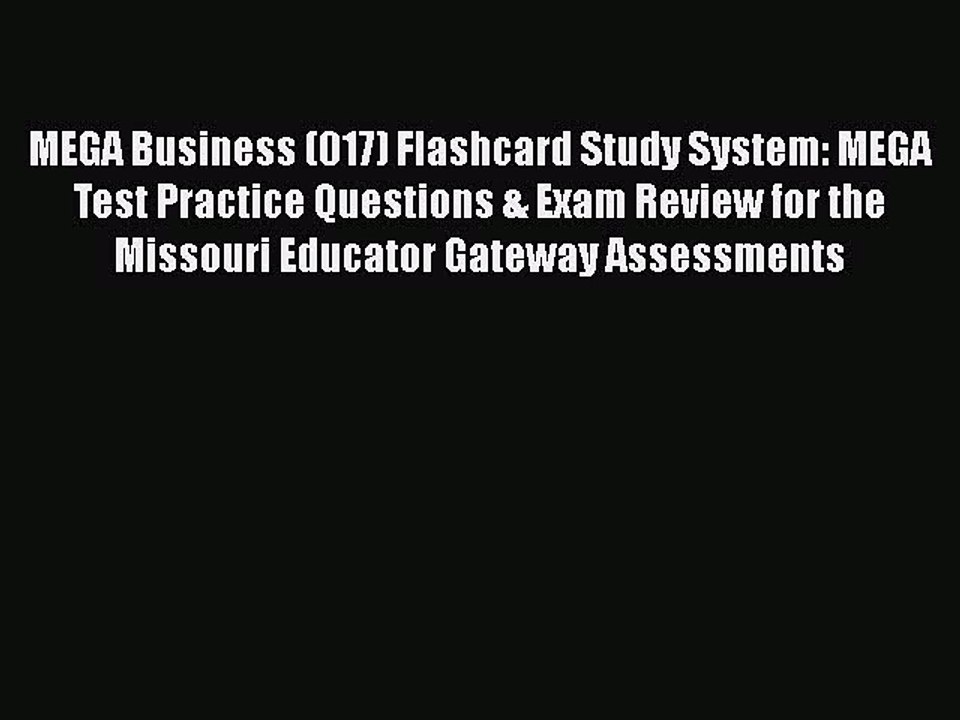 Read MEGA Business (017) Flashcard Study System: MEGA Test Practice Questions & Exam Review