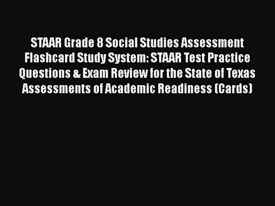 Read STAAR Grade 8 Social Studies Assessment Flashcard Study System: STAAR Test Practice Questions