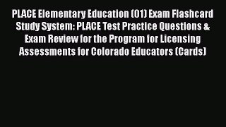 Read PLACE Elementary Education (01) Exam Flashcard Study System: PLACE Test Practice Questions