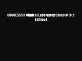 Download SUCCESS! in Clinical Laboratory Science (4th Edition) Ebook Online