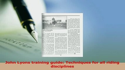 Download  John Lyons training guide Techniques for all riding disciplines Download Online