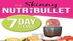Download The Skinny NUTRiBULLET 7 Day Cleanse  Calorie Counted Cleanse   Detox Plan  Smoothies